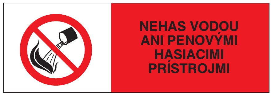 Nehas vodou ani penovými hasiacimi prístrojmi