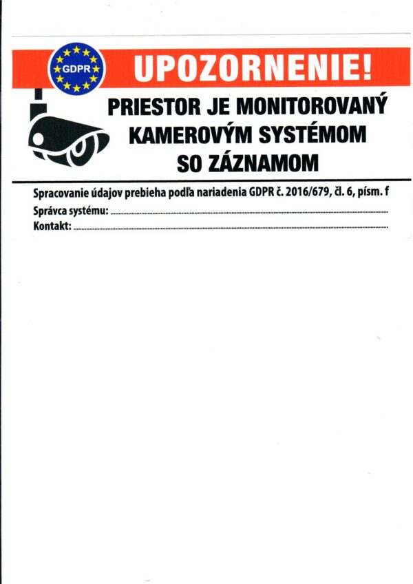 Pozor, priestor je chránený kamerovým systémom §
