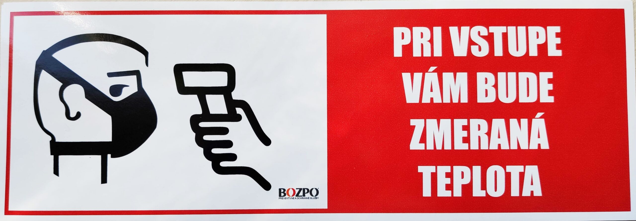 Pri vstupe Vám bude zmeraná teplota